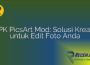 APK PicsArt Mod: Solusi Kreatif untuk Edit Foto Anda