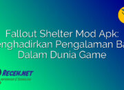 Fallout Shelter Mod Apk: Menghadirkan Pengalaman Baru Dalam Dunia Game Fallout Shelter Mod Apk: Menghadirkan Pengalaman Baru Dalam Dunia Game