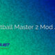 Football Master 2 Mod Apk Football Master 2 Mod Apk