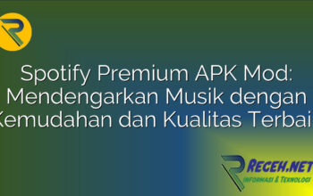 Spotify Premium APK Mod: Mendengarkan Musik dengan Kemudahan dan Kualitas Terbaik