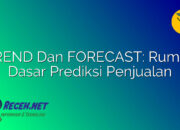 TREND Dan FORECAST: Rumus Dasar Prediksi Penjualan