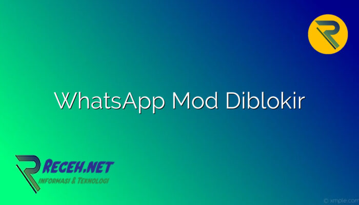 WhatsApp Mod Diblokir WhatsApp Mod Diblokir